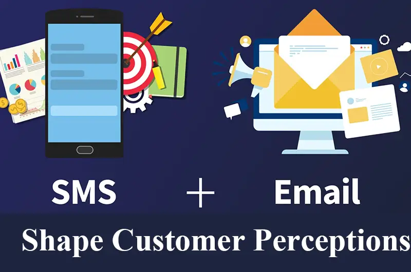 shape customer perceptions